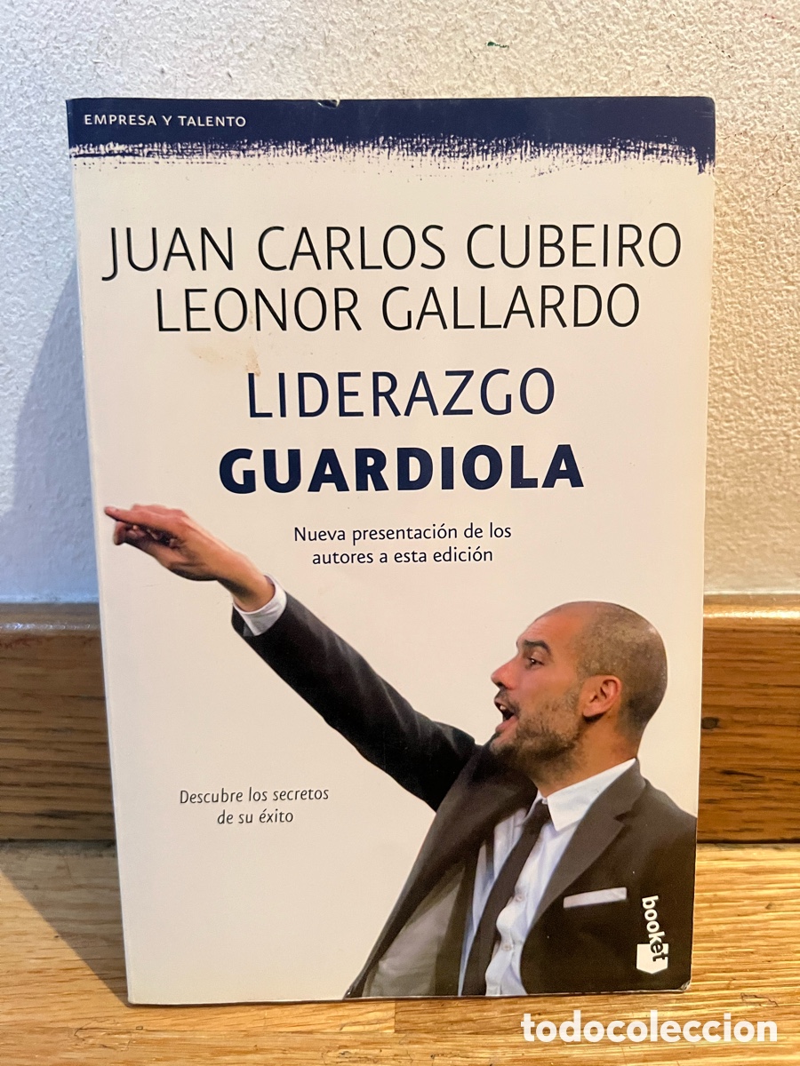 Libros de segunda mano: JUAN CARLOS CUBEIRO LEONOR GALLARDO LIDERAZGO GUARDIOLA