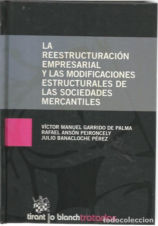 Libros de segunda mano: LA REESTRUCTURACION EMPRESARIAL Y LAS MODIFICACIONES ESTRUCTURALES DE LAS SOCIEDADES MERCANTILES VIC
