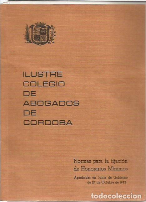 Libros de segunda mano: ILUSTRE COLEGIO DE ABOGADOS DE CORDOBA NORMA PARA LA FIJACION DE HONORARIOS MINIMOS
