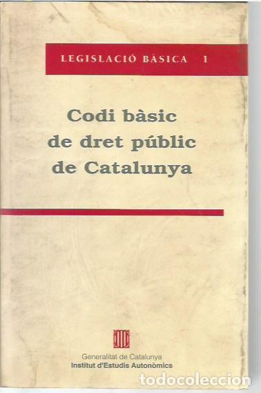 Libros de segunda mano: LEGISLACIO BASICA 1 CODI BASIC DE DRET PUBLIC A CATALUNYA