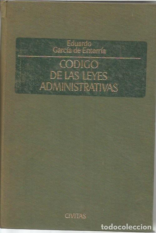 Libros de segunda mano: CODIGO DE LAS LEYES ADMINISTRATIVAS EDUARDO GARCIA DE ENTERRIA
