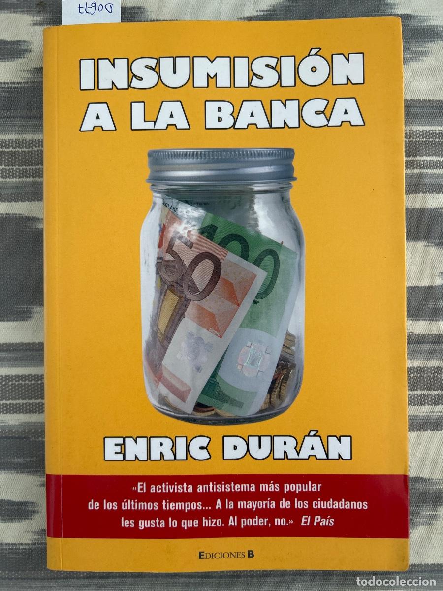 Libros de segunda mano: INSUMISION A LA BANCA, ENRIC DURAN