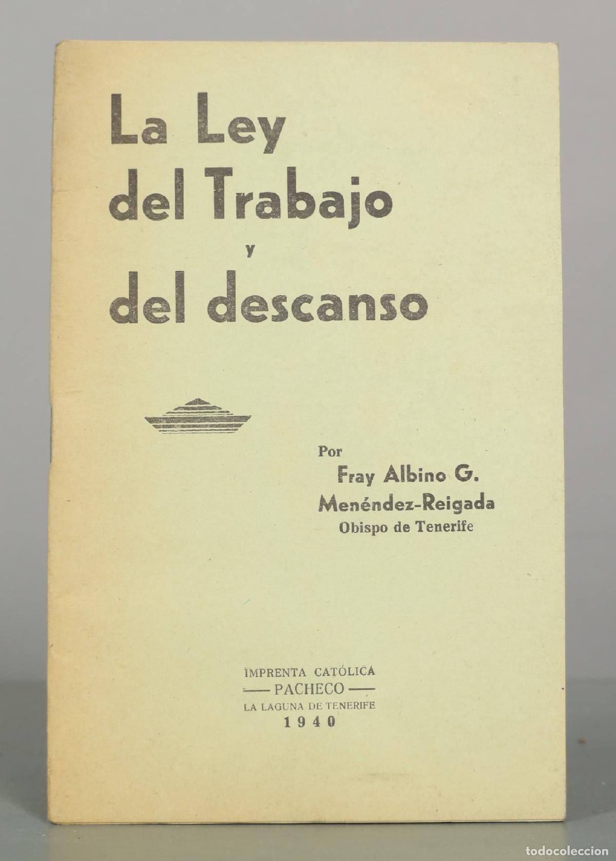 Libros de segunda mano: La Ley del Trabajo y del descanso - Fray Albino G. Men&eacute;ndez-Reigada - Imprenta Cat&oacute;lica Pacheco