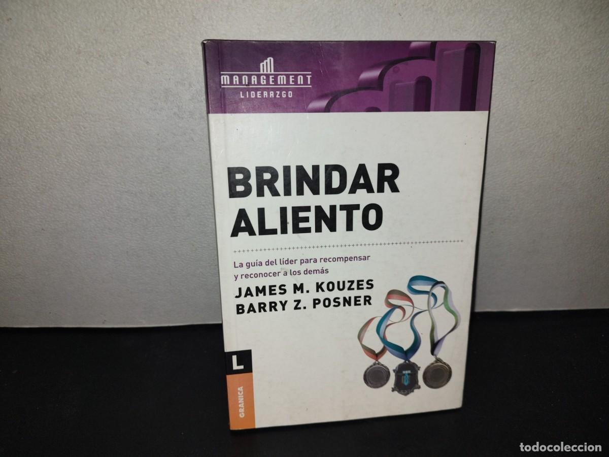 Libros de segunda mano: 197- Brindar Aliento. La Gu&iacute;a Del L&iacute;der Para Recompensar Y Reconocer A Los Dem&aacute;s - James S. Kouzes