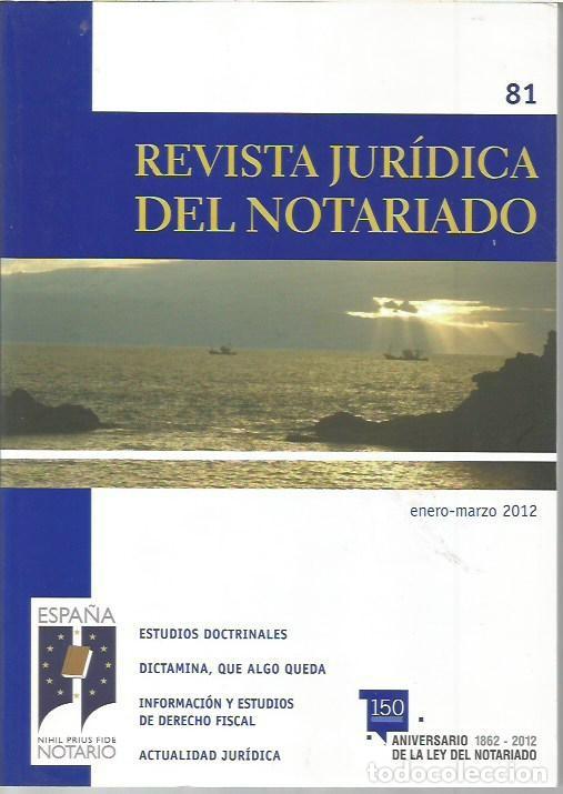 Libros de segunda mano: REVISTA JURIDICA DEL NOTARIADO N&ordm; 81 A&Ntilde;O 2012