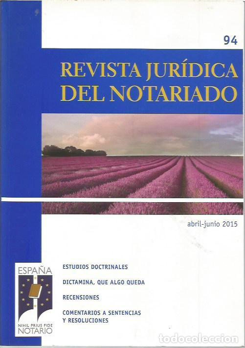 Libros de segunda mano: REVISTA JURIDICA DEL NOTARIADO N&ordm; 94 A&Ntilde;O 2015