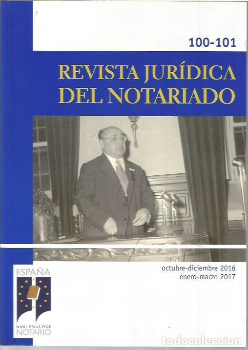 Libros de segunda mano: REVISTA JURIDICA DEL NOTARIADO N&ordm; 100 101 A&Ntilde;O 2017