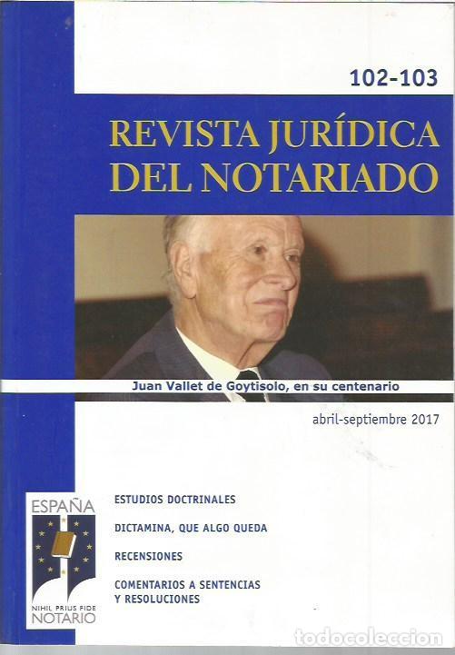 Libros de segunda mano: REVISTA JURIDICA DEL NOTARIADO N&ordm; 102 103 A&Ntilde;O 2017