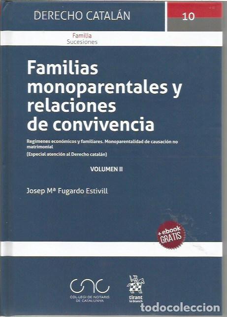 Libros de segunda mano: DERECHO CATALAN 10 FAMILIAS MONOPARENTALES Y RELACIONES DE CONVIVENCIA VOLUMEN II JOSEP M FUGARDO ES