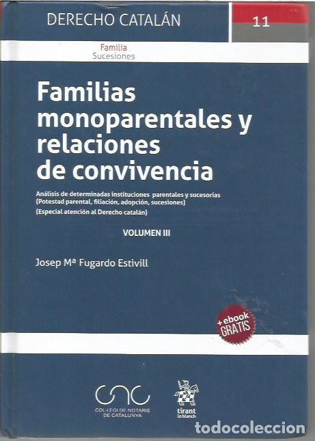 Libros de segunda mano: DERECHO CATALAN 11 FAMILIAS MONOPARENTALES Y RELACIONES DE CONVIVENCIA OSEP M FUGARDO ESTIVILL