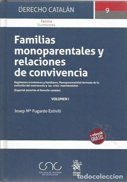 Libros de segunda mano: DERECO CATALAN 9 FAMILIAS MONOPARENTALES Y RELACIONES DE CONVIVENCIA VOLUMEN I JOSEP N FUGARDO ESTIV