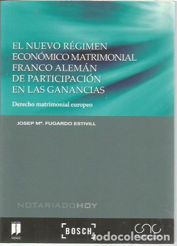 Libros de segunda mano: EL NUEVO REGIMEN ECONOMICO MATRIMONIAL FRANCO ALEMAN DE PARTICIPACIONES EN LAS GANANCIAS JOSEP M FUG