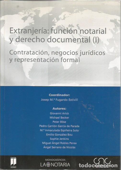 Libros de segunda mano: EXTRANJERIA FUNCION NOTARIAL Y DERECHO DOCUMENTAL I CONTRATACION NEGOCIOS JURIDICOS Y REPRESENTACION