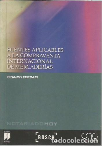 Libros de segunda mano: FUENTES APLICABLES A LA COMPRAVENTA INTERNACIONAL DE MERCADERIAS FRANCO FERRARI BOSCH