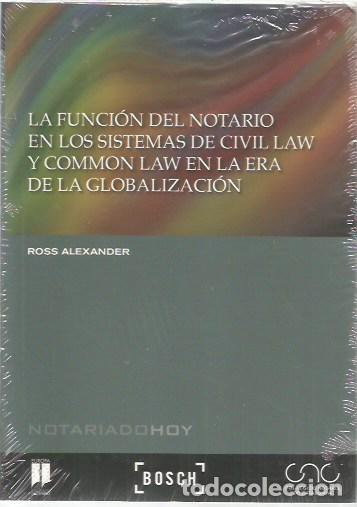 Libros de segunda mano: LA FUNCION DEL NOTARIO EN LOS SISTEMAS DE CIVIL LAW Y COMMON LAW EN LA ERA DE LA GLOBLIZACION ROSS A