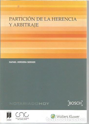 Libros de segunda mano: PARTICION DE LA HERENCIA Y ARBITRAJE RAFAEL VERDERA SERVER BOSCH