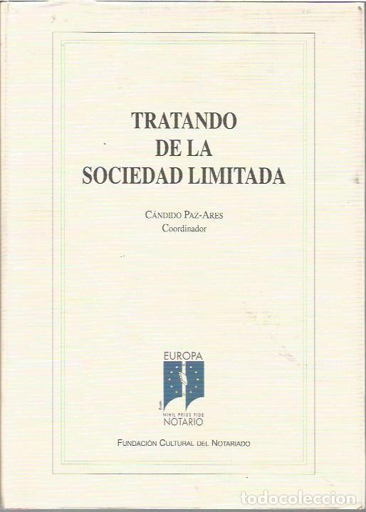 Libros de segunda mano: TRATADO DE LA SOCIEDAD LIMITADA CANDIDO PAZ ARES