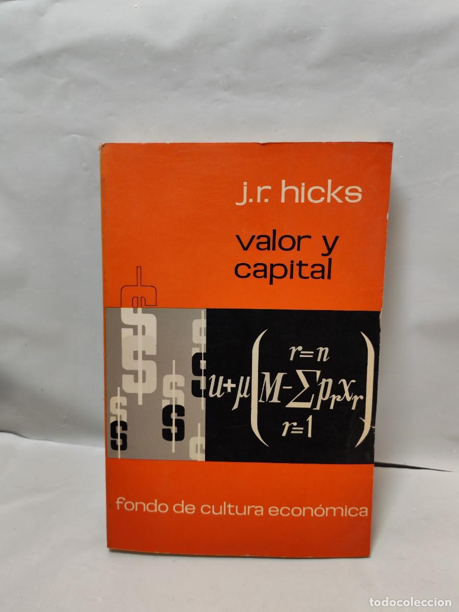 Libri di seconda mano: Valor y Capital: Investigaci&oacute;n sobre algunos principios fundamentales de teor&iacute;a econ&oacute;mica (1974)