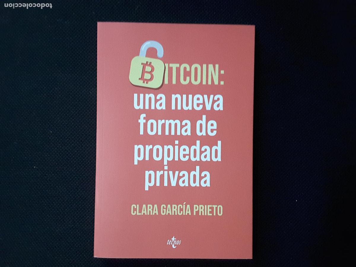 Libros de segunda mano: Bitcoin: una nueva forma de propiedad privada (Clara Garc&iacute;a Prieto)