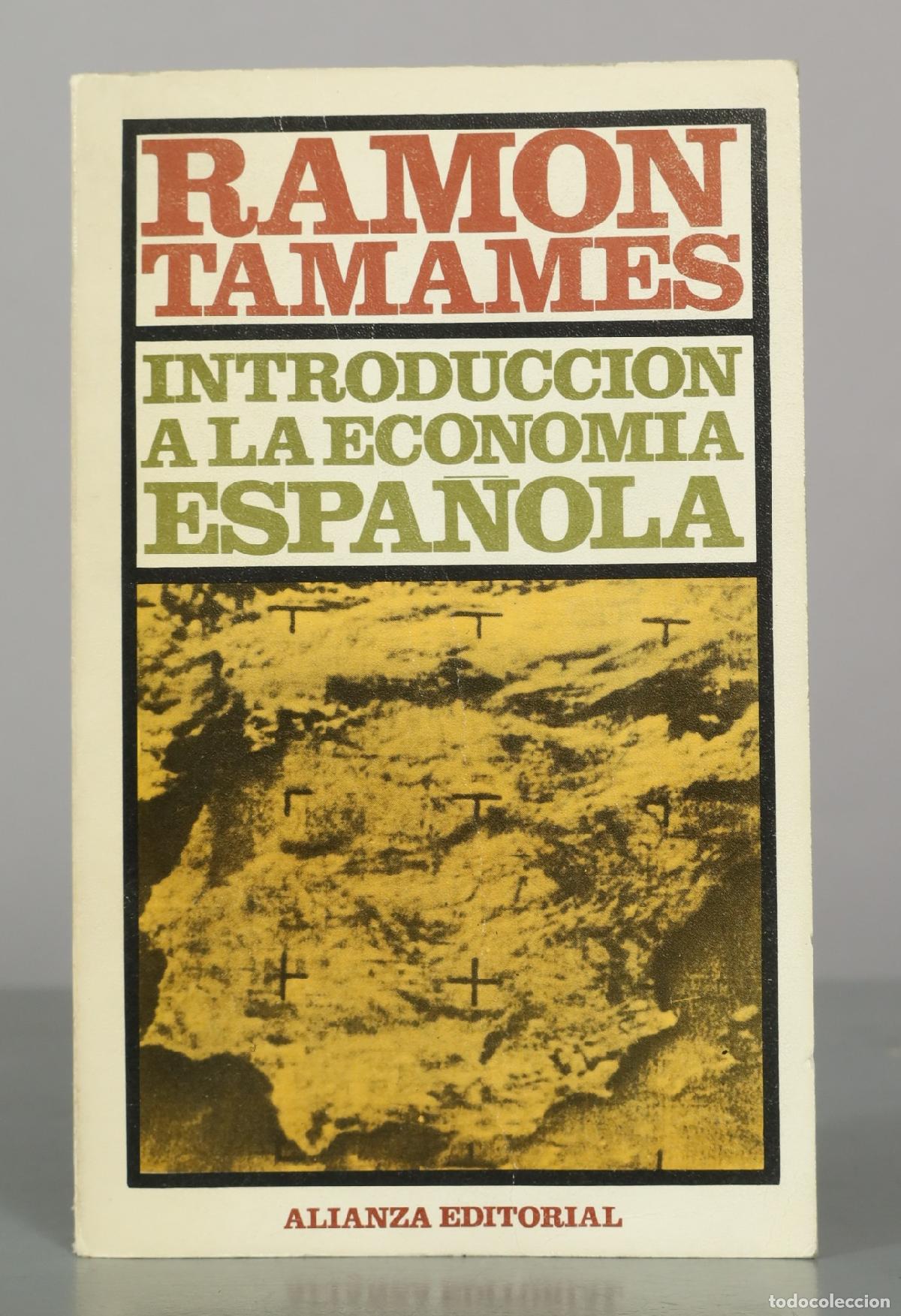 Libros de segunda mano: Introducci&oacute;n a la econom&iacute;a espa&ntilde;ola - Ram&oacute;n Tamames - Alianza Editorial
