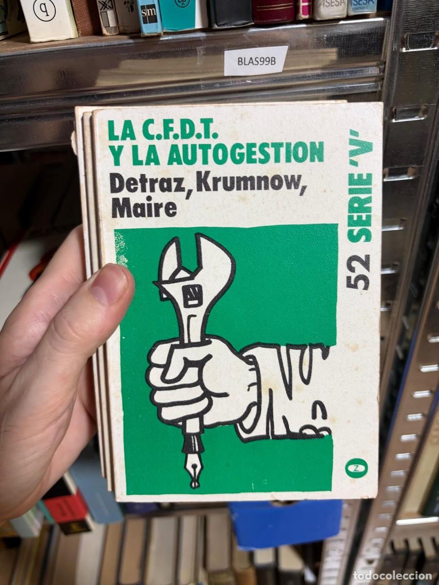 Libros de segunda mano: BLAS99B LA C.F.D.T. Y LA AUTOGESTI&Oacute;N &mdash; Detraz, Krummow, Maire