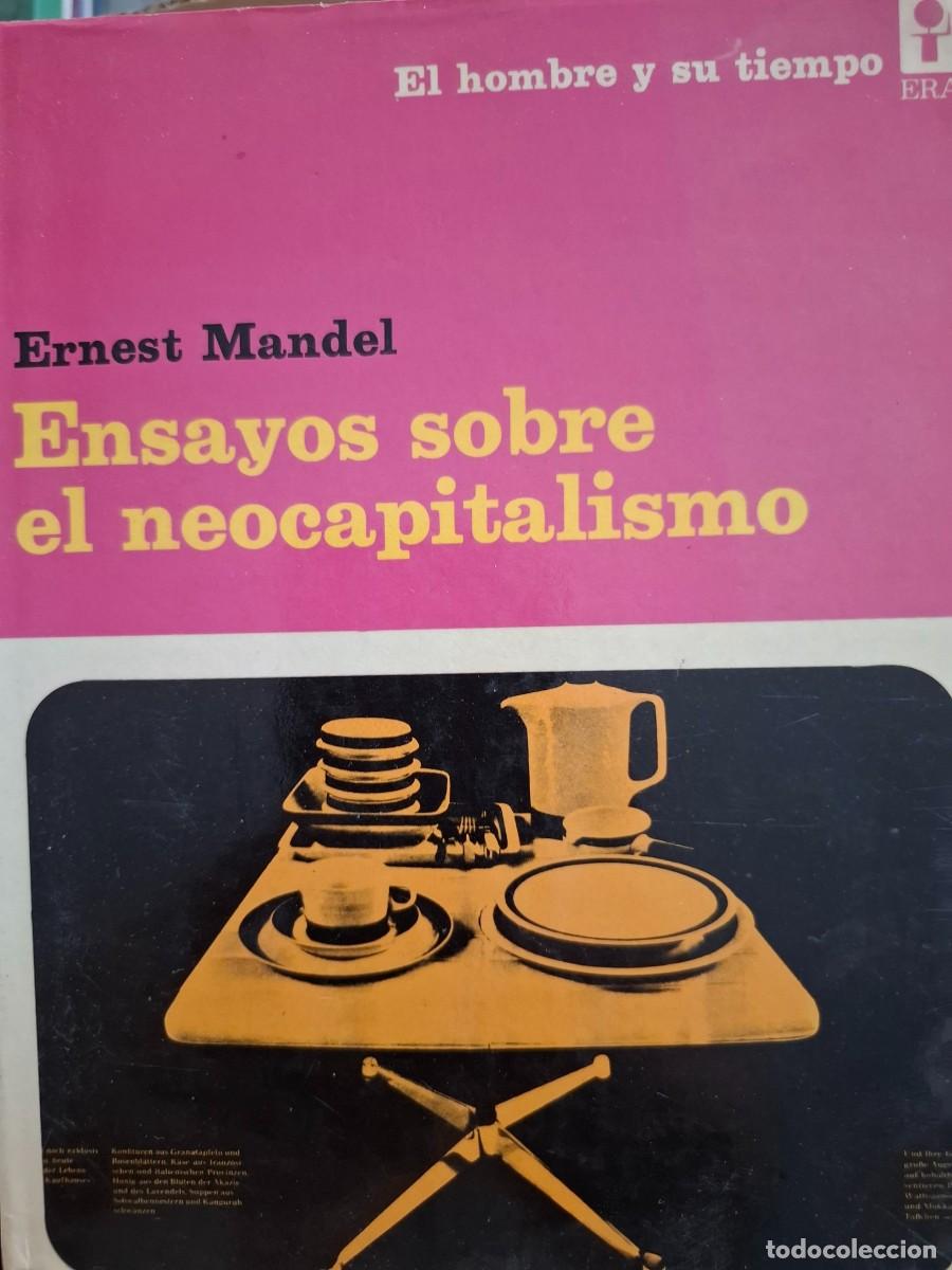Libros de segunda mano: ensayos sobre el neocapitalismo Ernest Mandel editorial Era