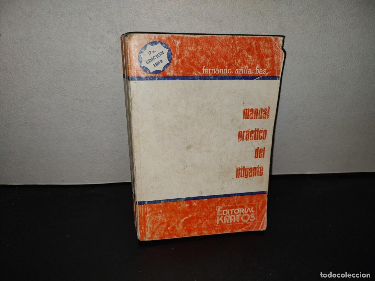 Libros de segunda mano: 199- Manual Pr&aacute;ctico Del Litigante - Fernando Arilla Bas - M&eacute;xico D. F., 1989