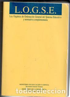 Livros em segunda m&atilde;o: LOGSE. Ley Org&aacute;nica de Ordenaci&oacute;n General del Sistema educativo y normativa complementaria.