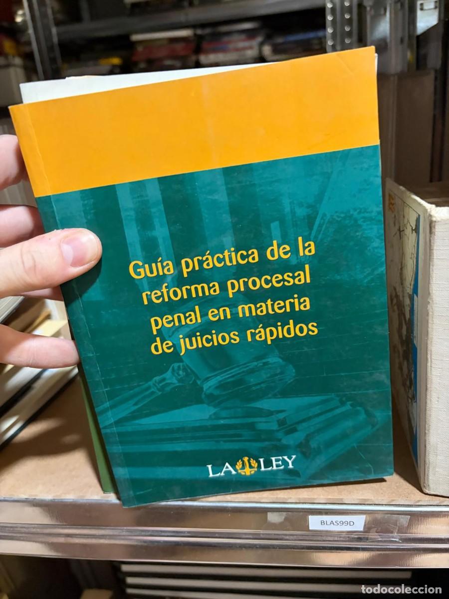 Libros de segunda mano: BLAS99D Gu&iacute;a pr&aacute;ctica de la reforma procesal penal en materia de juicios r&aacute;pidos