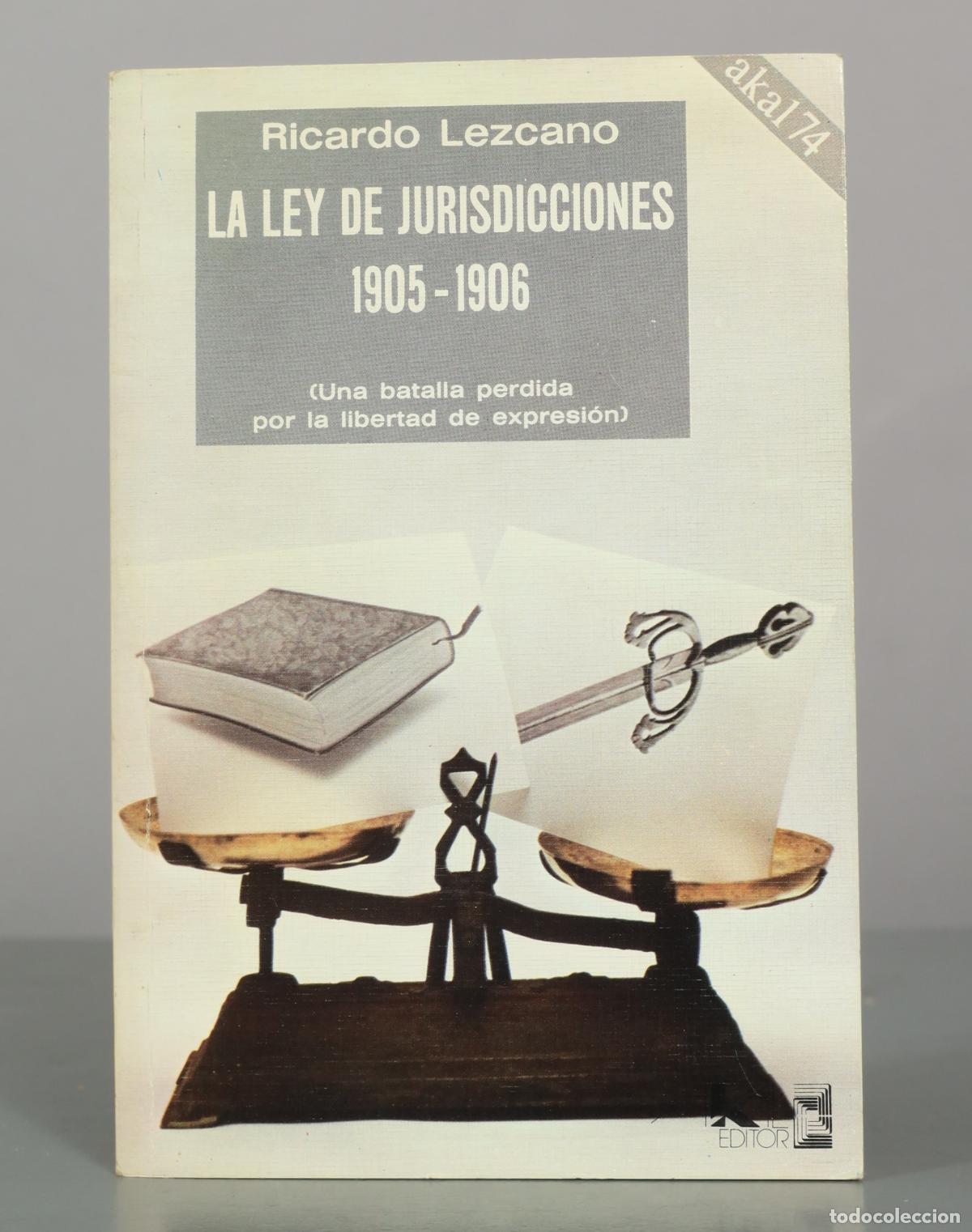 Libros de segunda mano: La Ley de Jurisdicciones - Ricardo Lezcano - Editorial Akal