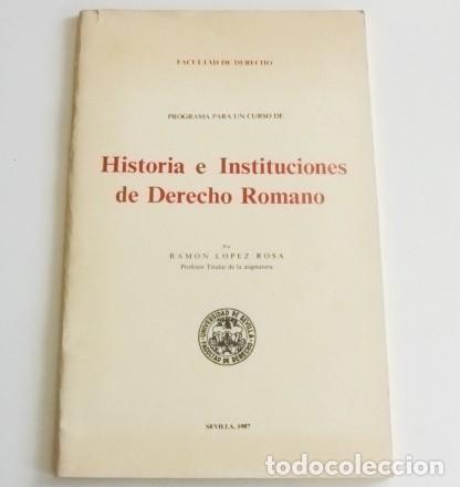 Libros de segunda mano: PROGRAMA CURSO HISTORIA E INSTITUCIONES DE DERECHO ROMANO FACULDAD SEVILLA 1987 L&Oacute;PEZ ROSA -NO LIBRO