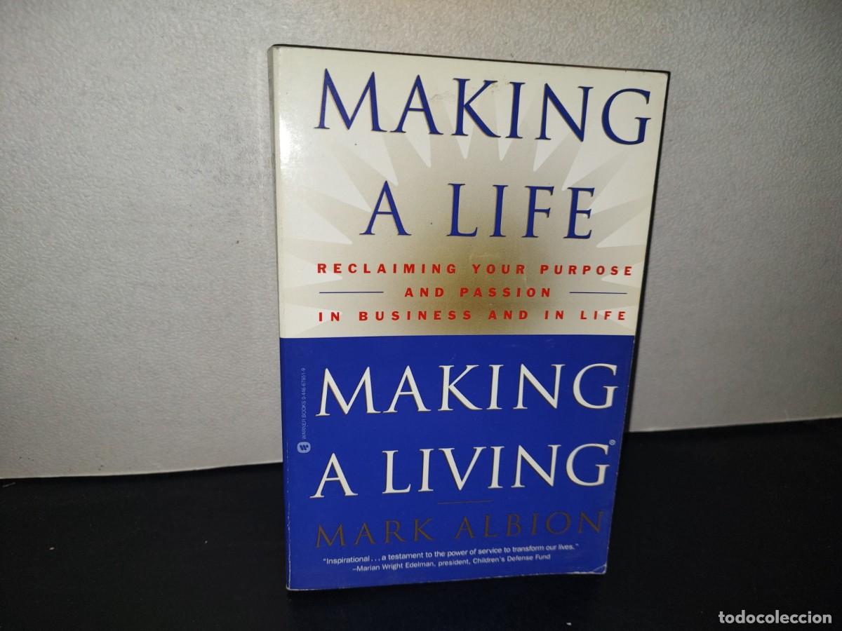 Libros de segunda mano: 199- Making A Life. Reclaiming Your Purpose And Passion In Business And In Life - Mark Albion