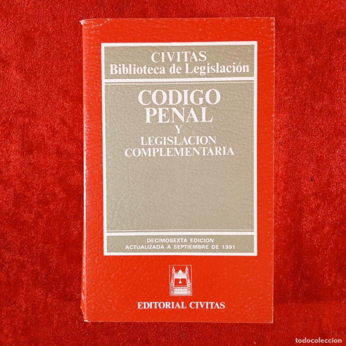 Libros de segunda mano: CODIGO PENAL Y LEGISLACION COMPLEMENTARIA - CIVITAS - BIBLIOTECA DE LEGISLACION - 1991 / 3703