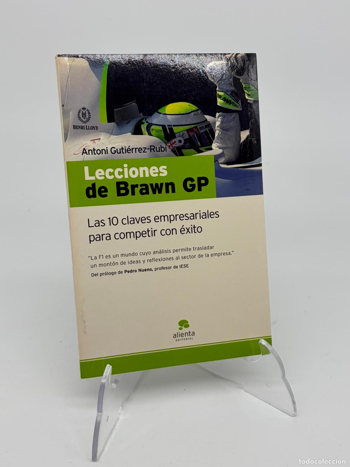 Livres d'occasion: Lecci&oacute;n de Brawn GP. Las 10 claves empresiales para comperir con &eacute;xito - Guti&eacute;rrez-Rub&iacute;, Antoni