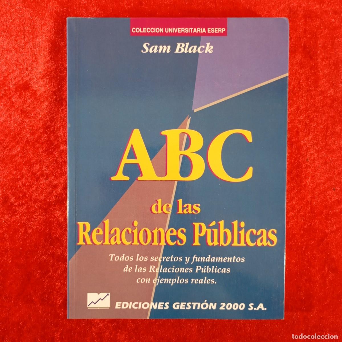 Livres d'occasion: ABC DE LAS RELACIONES P&Uacute;BLICAS - SAM BLACK - EDICIONES GESTI&Oacute;N 2000 / 3863