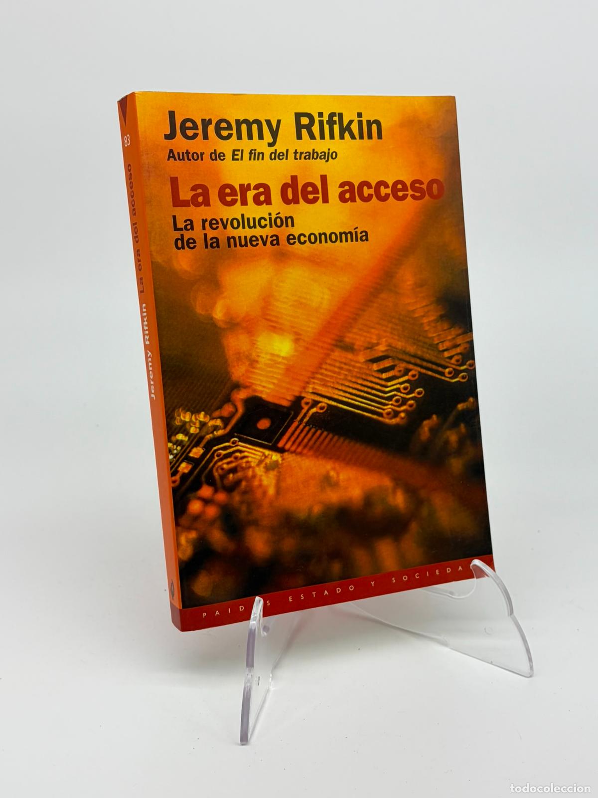 Libros de segunda mano: La era del acceso: la revoluci&oacute;n de la nueva econom&iacute;a.- Rifkin, Jeremy