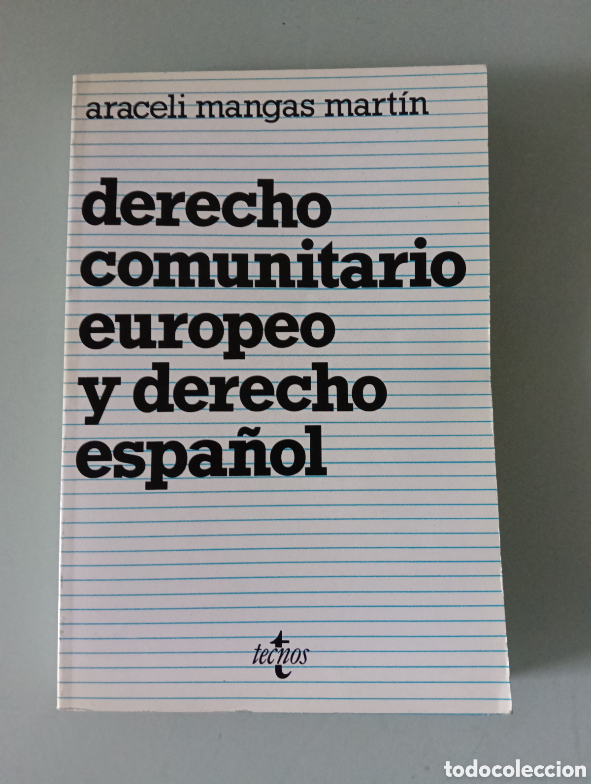 Libros de segunda mano: Toreteblanco derecho comunitario europeo y derecho espa&ntilde;ol Araceli mangas Mart&iacute;n