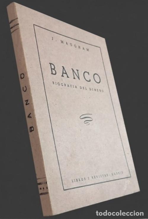 Libri di seconda mano: �M2505 - BANCO. BIOGRAFIA DEL DINERO. ORIGENES Y POLITICA DE LA BANCA. GRANDES FUSIONES. J. MAUGHAM.