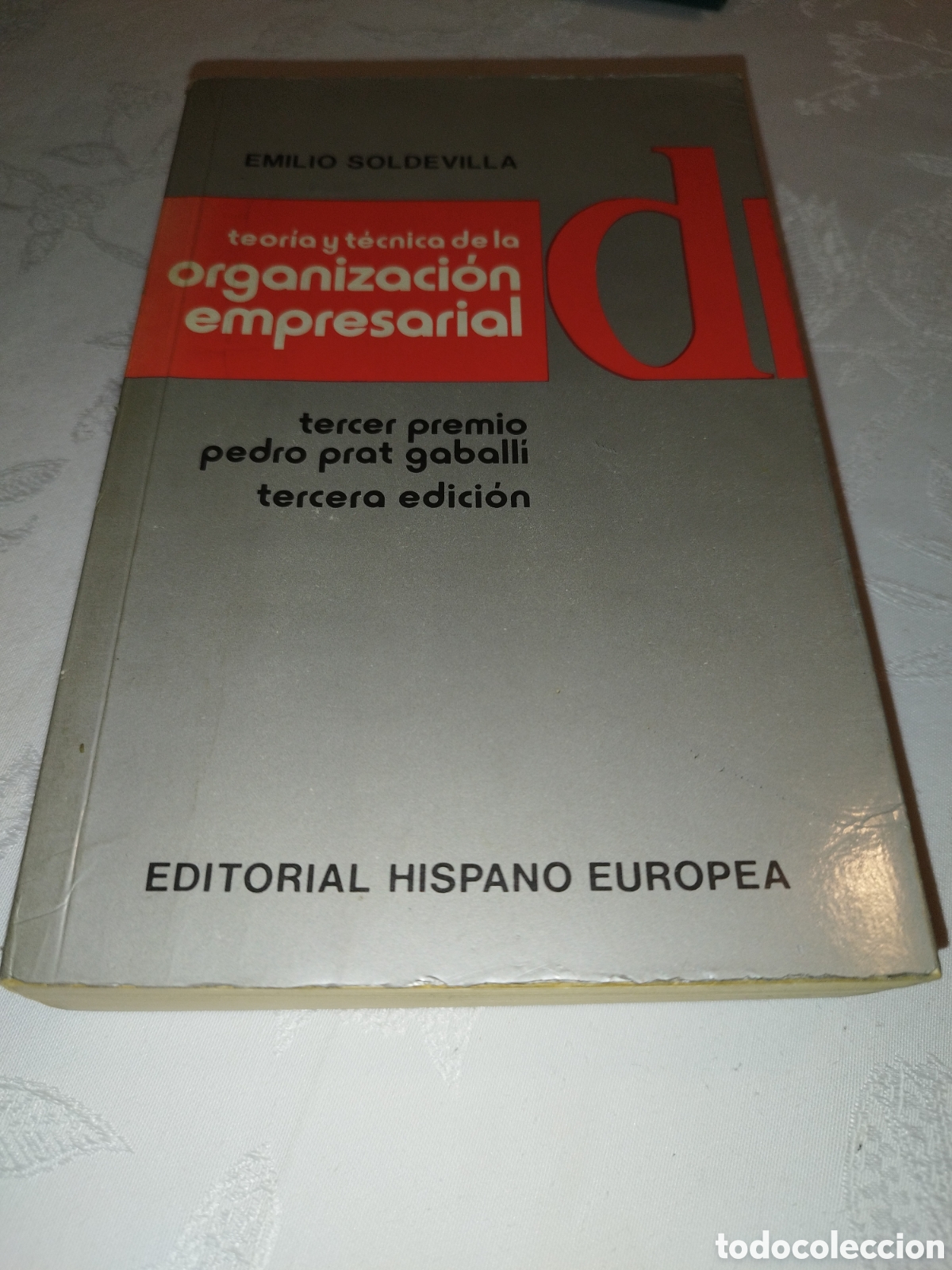 Libros de segunda mano: EMILIO SOLDEVILLA: TEORIA Y TECNICA DE LA ORGANIZACION EMPRESARIAL. ED. HISPANO EUROPEA, 1977.