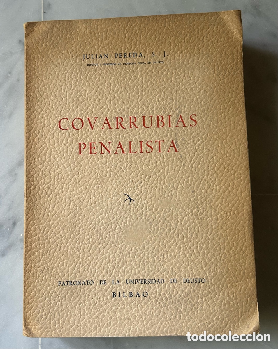 Libros de segunda mano: &ldquo;COVARRUBIAS PENALISTA&rdquo;. Juli&aacute;n Pereda, S.J. Editorial BOSCH. 1959