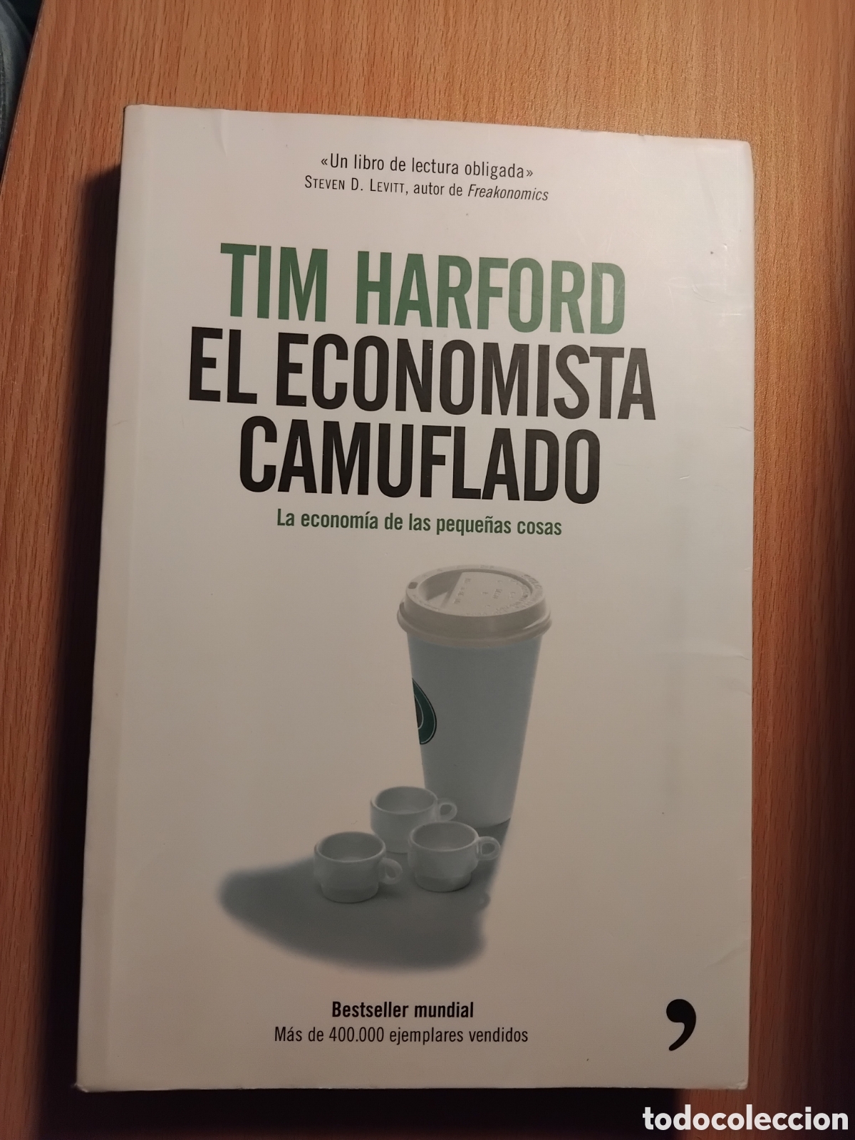 Libros de segunda mano: El economista camuflado;Tim Harford;Temas de Hoy;2007
