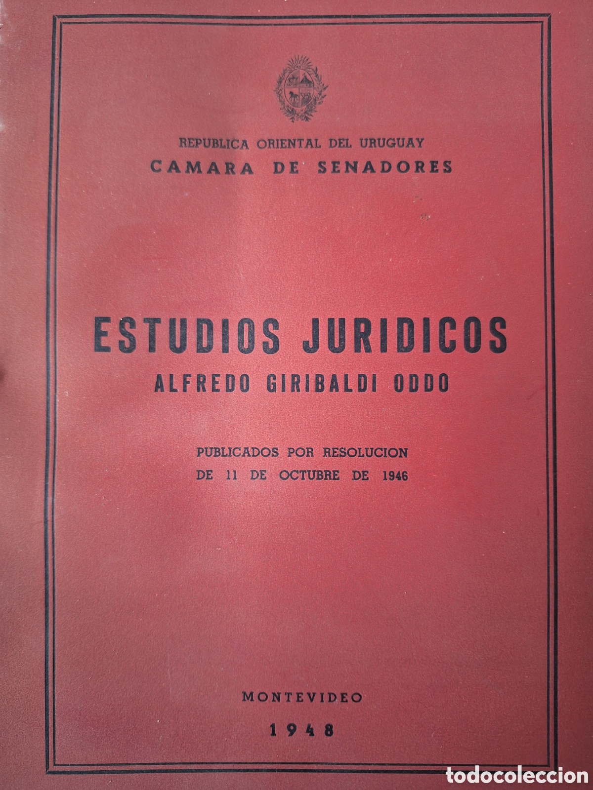 Libros de segunda mano: ESTUDIOS JURIDICOS ALFREDO GIRIBALDI ODDO 1948 SINTESIS BIOGRAFICA ATENTADO A GABRIEL TERRA Y MAS