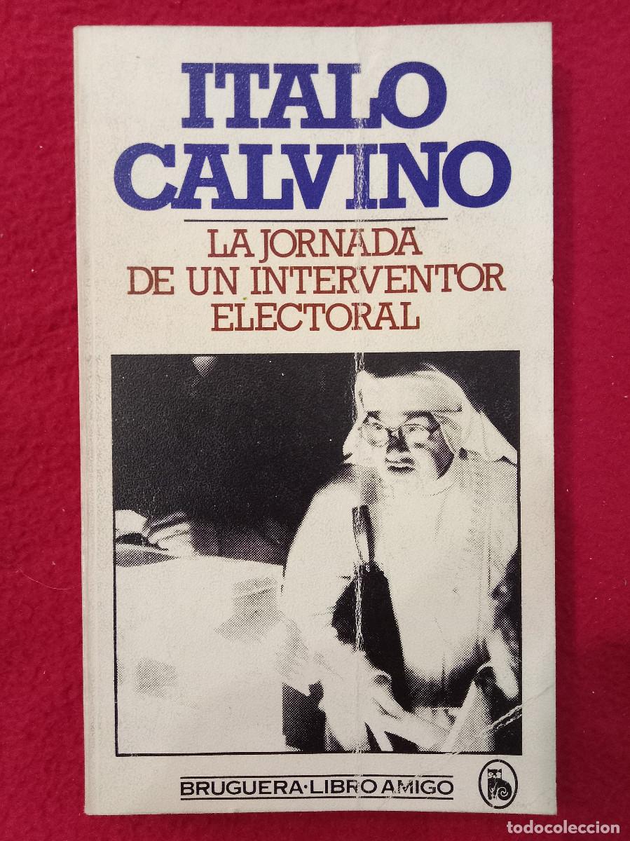 Libros de segunda mano: La Jornada de un Interventor Electoral - Edit. Editorial Bruguera, S.A. 1984