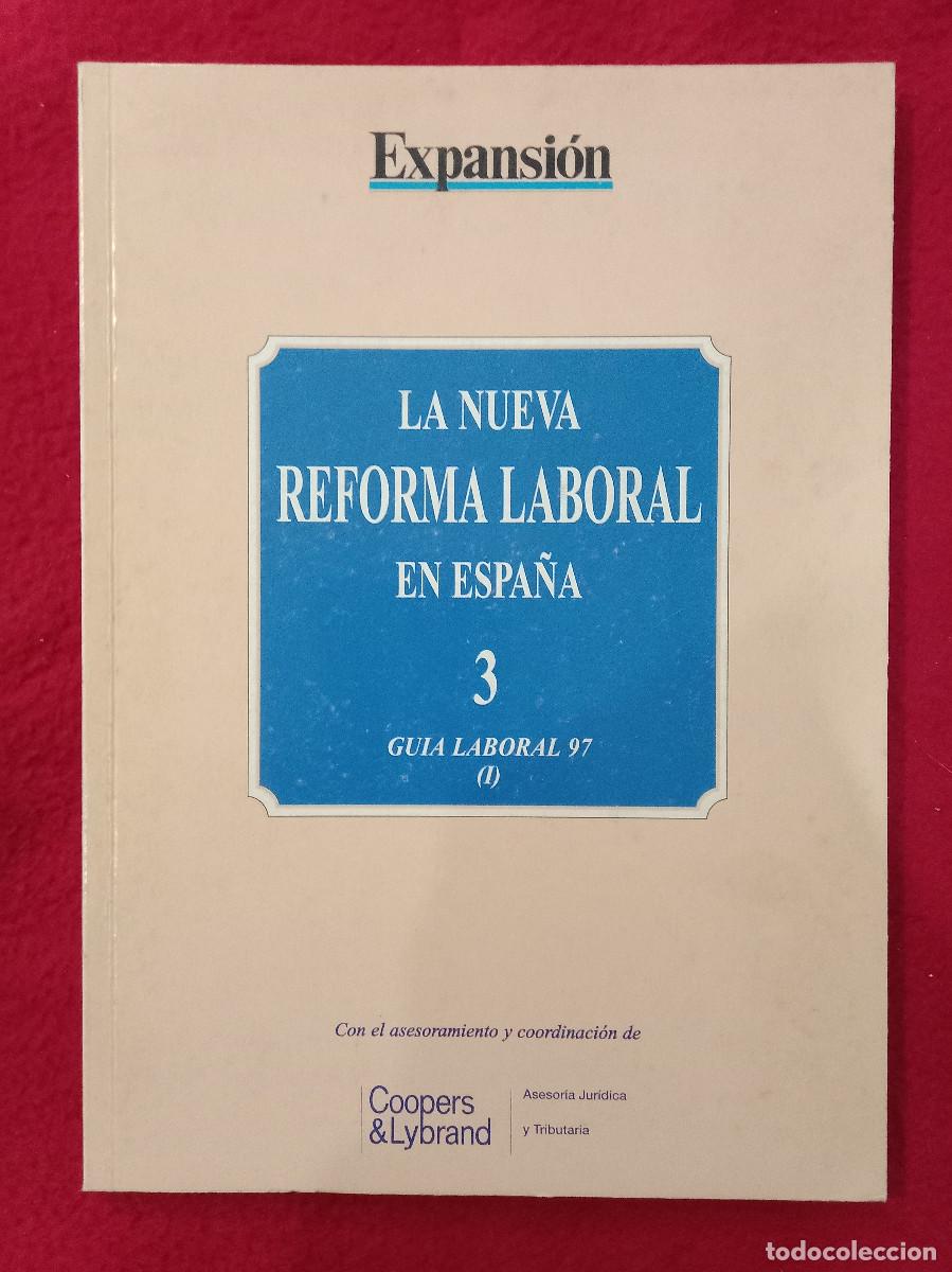 Libros de segunda mano: La Nueva Reforma Laboral en Espa&ntilde;a (3) - Guia Laboral 97 (1) - Coopers Lybrand, S.A. 1997