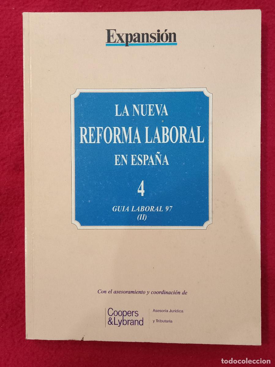 Libros de segunda mano: La Nueva Reforma Laboral en Espa&ntilde;a (4) - Guia Laboral 97 (II) - Coopers Lybrand, S.A. 1997
