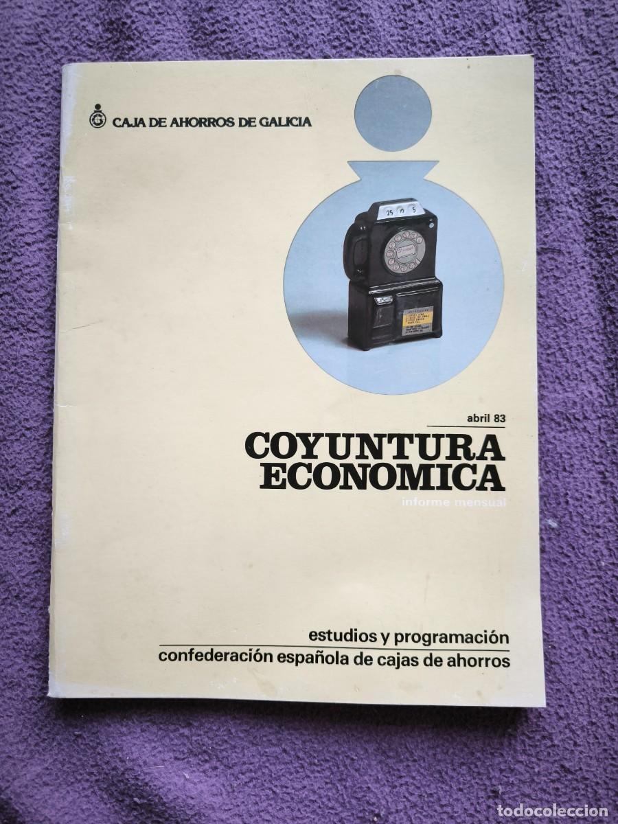 Libros de segunda mano: Coyuntura Econ&oacute;mica Abril 1983 &ndash; Caja De Ahorros De Galicia &ndash; Informe Mensual Vintage