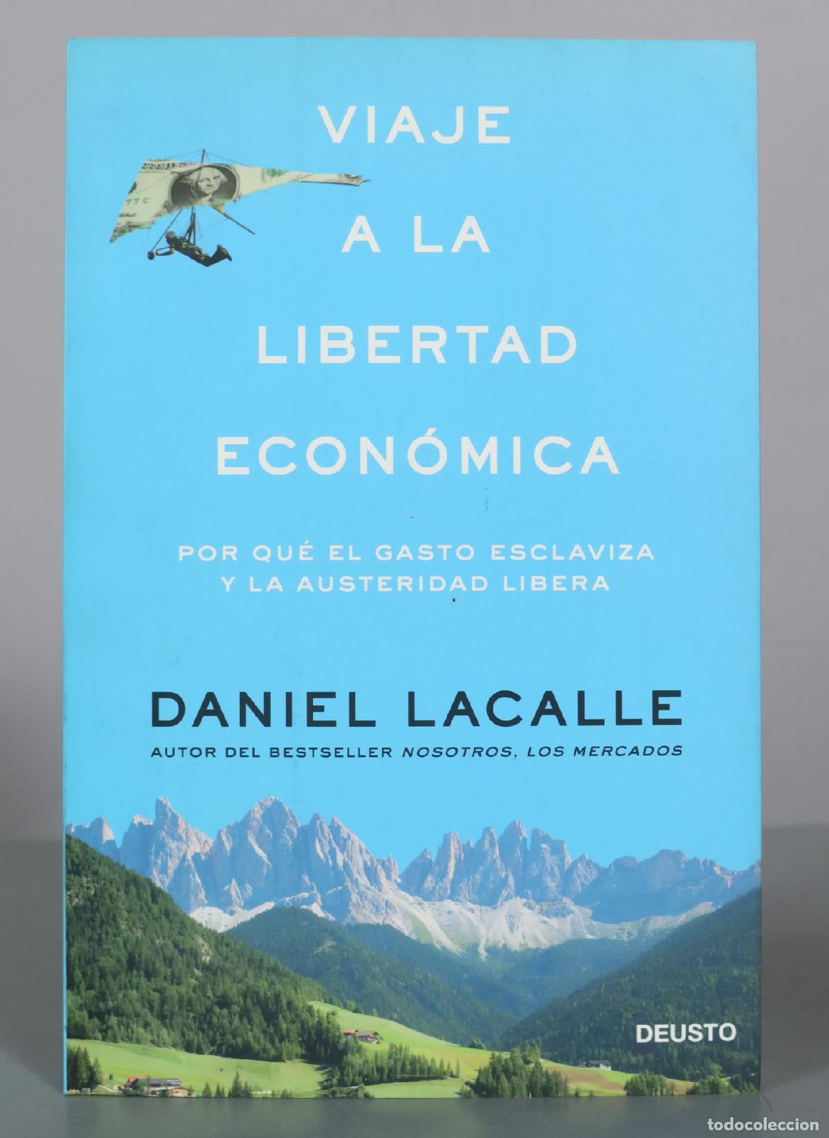 Libros de segunda mano: Viaje a la libertad econ&oacute;mica - Daniel Lacalle - Deusto
