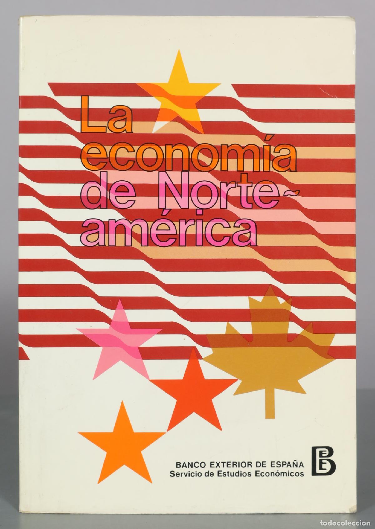 Libros de segunda mano: La econom&iacute;a de Norteam&eacute;rica - Banco Exterior de Espa&ntilde;a