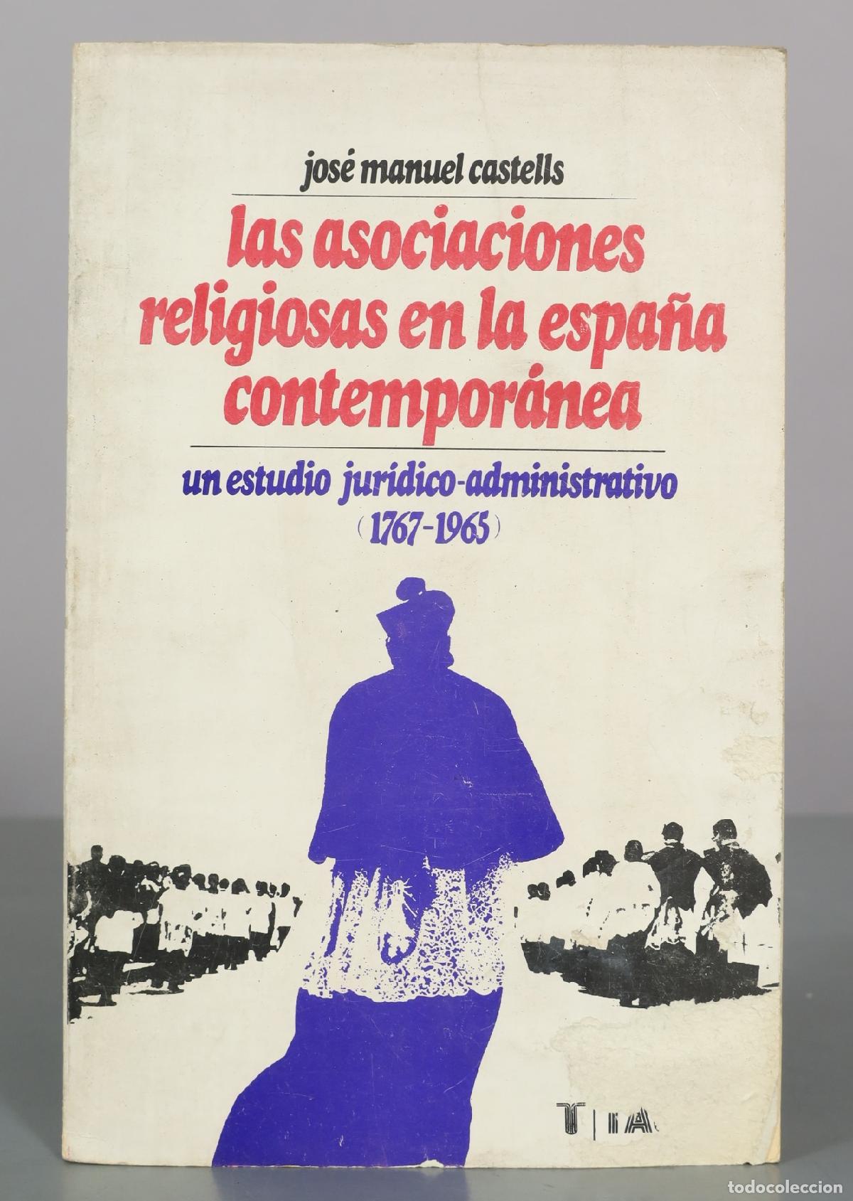 Gebrauchte B&uuml;cher: Las asociaciones religiosas en la Espa&ntilde;a contempor&aacute;nea: un estudio jur&iacute;dico-administrativo - Jos&eacute;