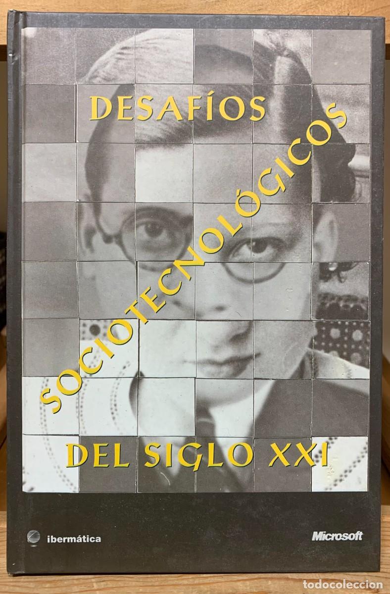 Libros de segunda mano: Desaf&iacute;os Sociotecnol&oacute;gicos del Siglo XXI Iberm&aacute;tica Microsoft